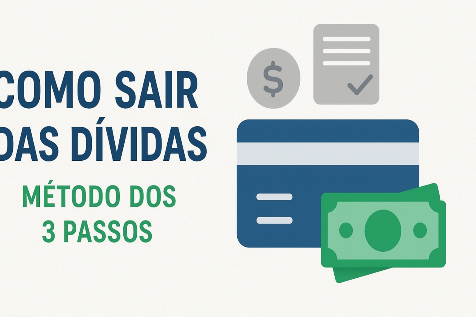 Como Sair das Dívidas Usando o Método dos 3 Passos (Guia Prático e Rápido)