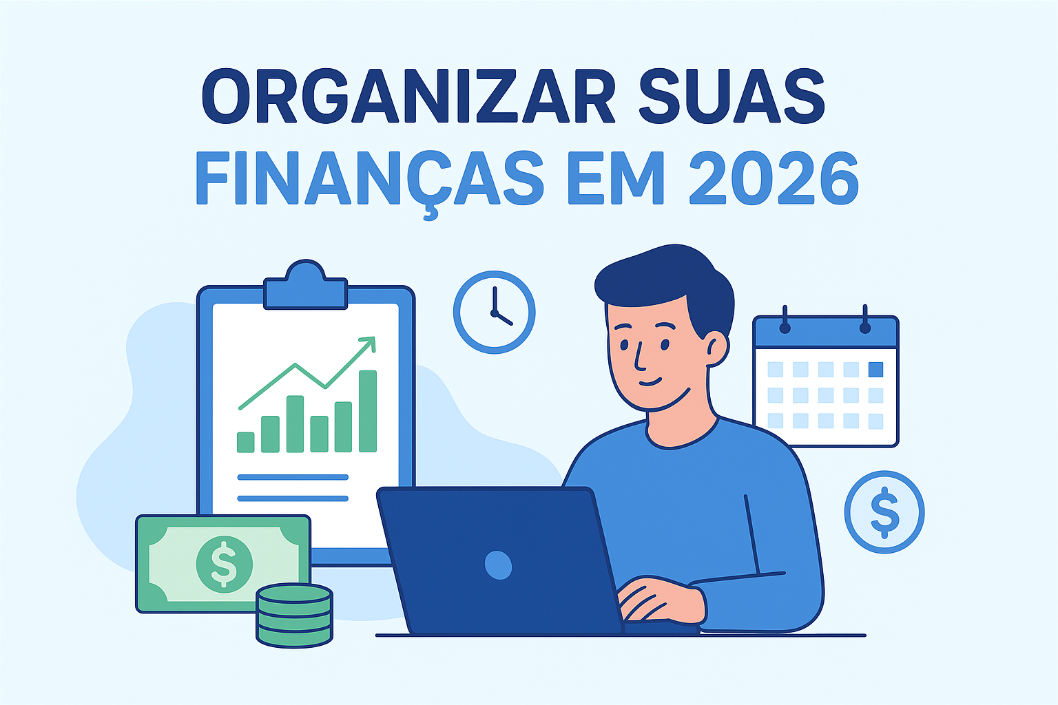 Descubra como Organizar Suas Finanças em 2026 com estratégias práticas, simples e eficientes para transformar sua vida financeira.